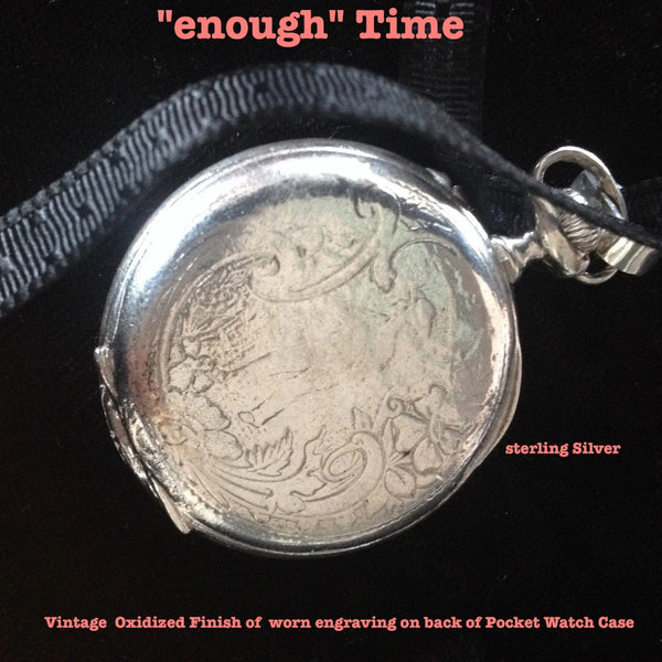 Sterling Silver Pocket Watch Case holds only the word "enough".Look at this twice. It's not a shout, it's serene whisper--a quiet reminder that we are each enough,just as God made us--it's also the perfect amount of time each of us requests for this beautiful life. A substantial piece at appproximately 2" in diameter. Hand-signed and hand made in America. Comes with a yard of leather cord or vintage-looking ribbon. Specially wrapped.  Sterling Silver Vintage Inspired.