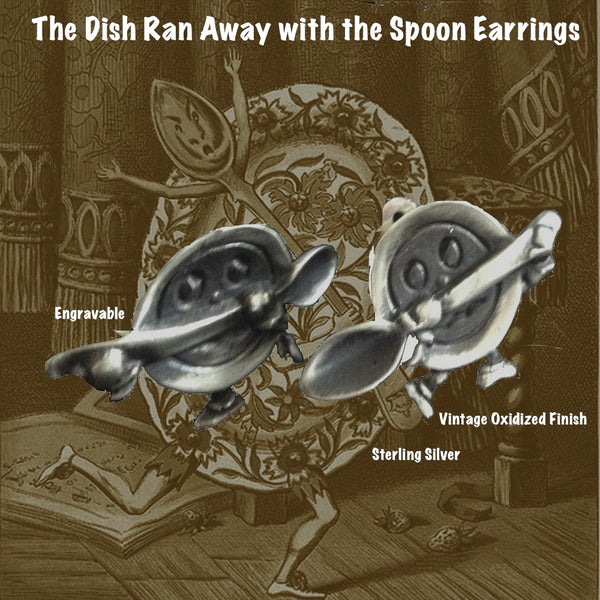 You know the drill. It started with the mouse and, well...if you were a dish and a spoon, wouldn't YOU run away if you heard a dog laughing? Seriously. A mirrored pair of adorable earrings. Also available in pin which makes a perfect baby gift. (for the mother first, with name engraved on spoon handle!)  1-1/2" by 3/4" approximately. Hand made in the USA. Hand signed.  Sterling Silver Earrings of The Dish Ran Away with the Spoon-a right and a left. In either Sterling Silver clipbacks or pierced.